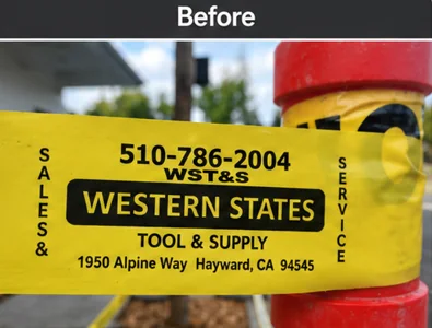 Before: yellow company tape on a red post reading 510-786-2004, Western States Tool & Supply, 1950 Alpine Way, Hayward, CA 94545.