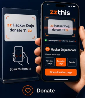 A table sign reading zz Hacker Dojo donate 11 zz. A phone shows the zzthis app opening a donation page.